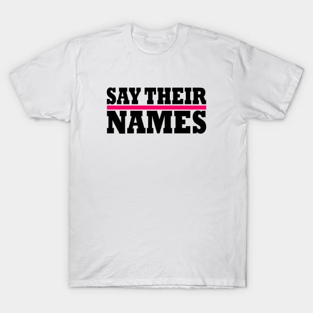 Say their names T-Shirt by Milaino